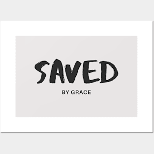 Saved by Grace - Christian Apparel Posters and Art